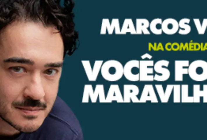 Vocês Foram Maravilhosos – com Marcos Veras