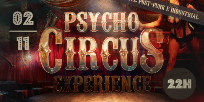 PSYCHO CIRCUS EXPERIENCE