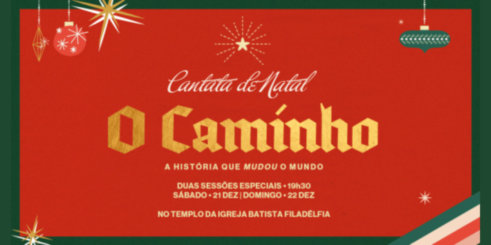 CANTATA DE NATAL “O CAMINHO”