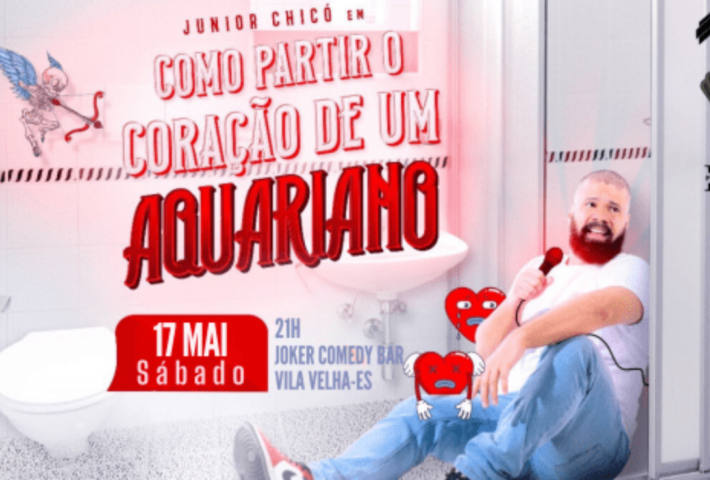 Junior Chicó – Como Partir o Coração de um Aquariano