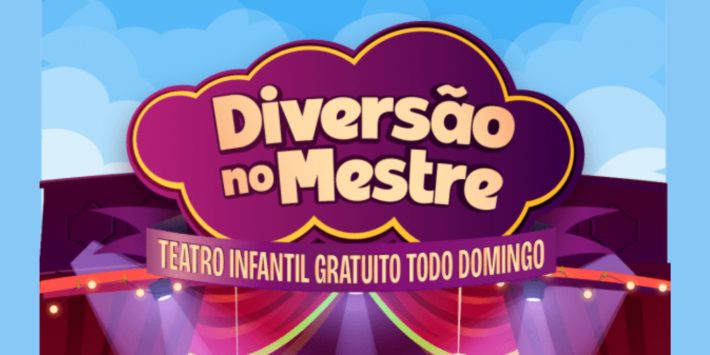 Diversão no Mestre – Teatro Infantil